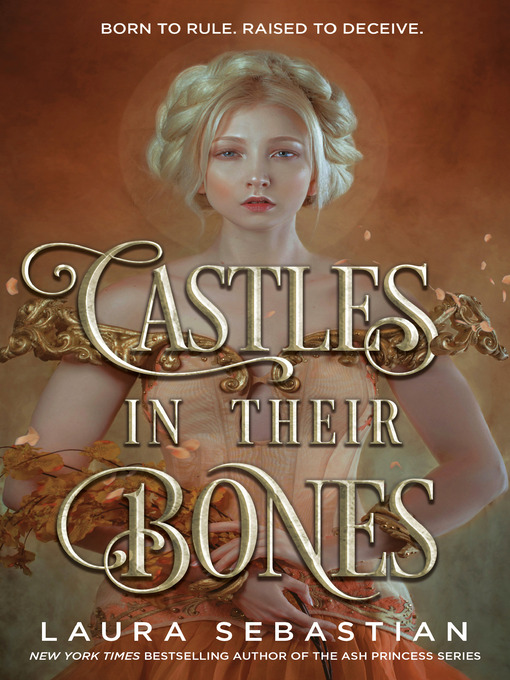 Title details for Castles in Their Bones by Laura Sebastian - Available